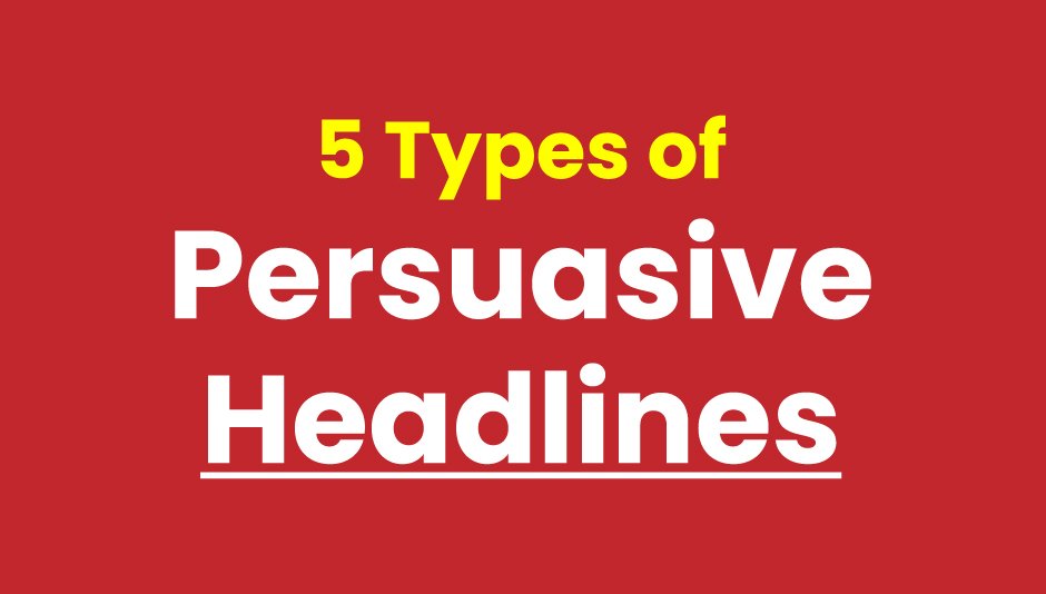 5 Different Persuasive Headlines